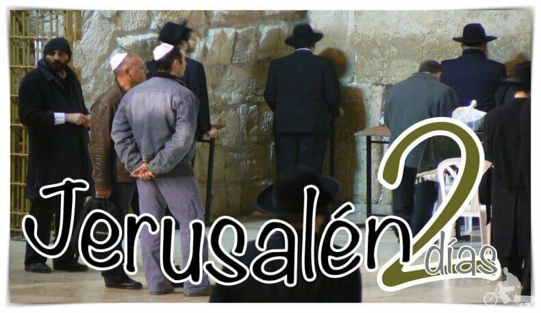 qué ver en Jerusalén en 2 días