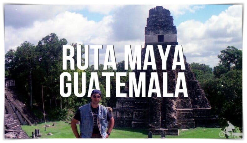 GUATEMALA EN LA RUTA MAYA