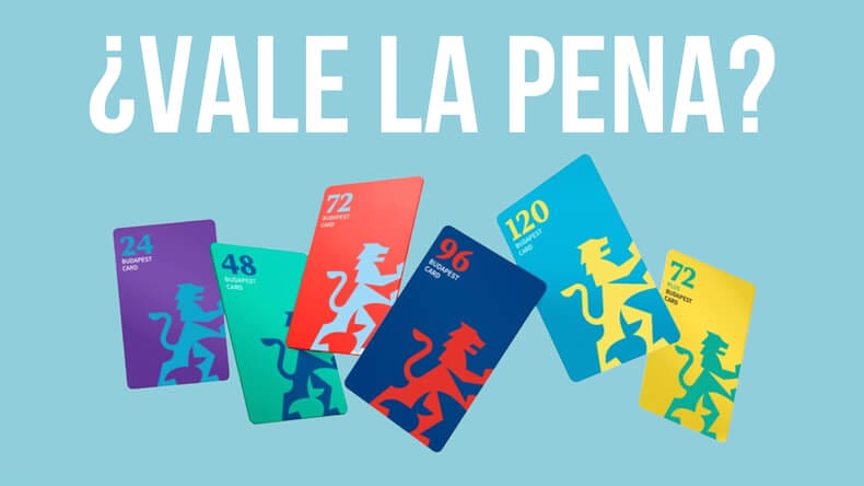 VALE LA PENA LA BUDAPEST CARD