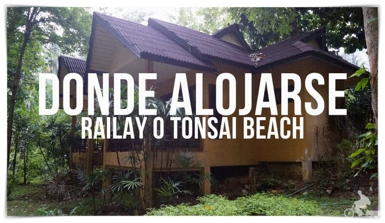 Alojarse en Tonsai o en Railay