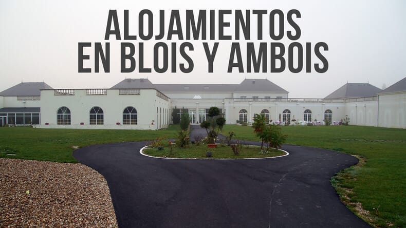 Alojamientos en blois y amboise