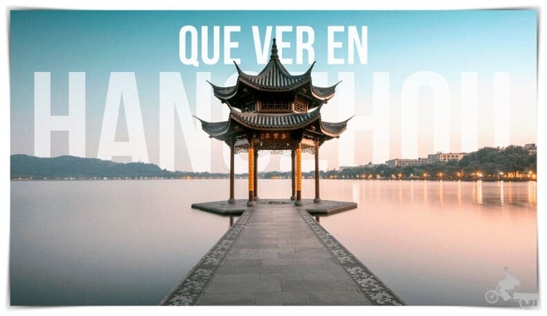 qué ver en Hangzhou