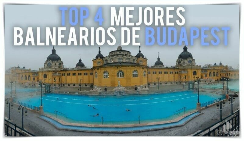 TOP 4 balnearios BUDAPEST