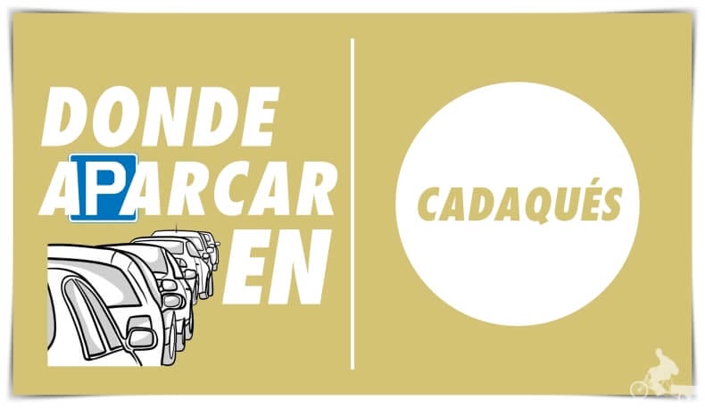 Dónde aparcar en Cadaqués