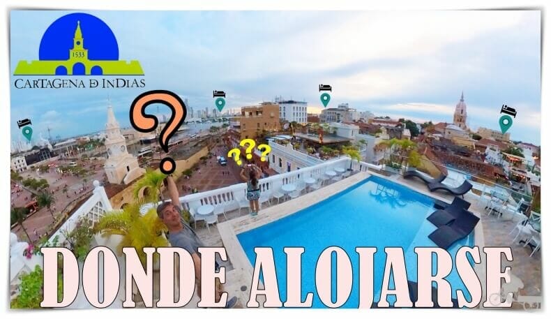 dónde alojarse en Cartagena de Indias