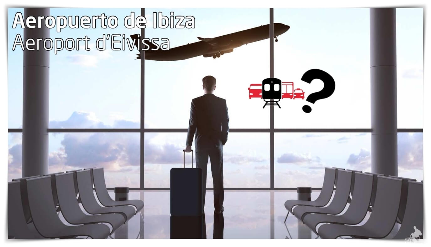 Cómo ir del aeropuerto de Ibiza al centro